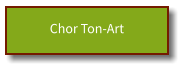 Chor Ton-Art