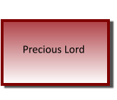Precious Lord