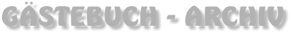 GSTEBUCH - ARCHIV